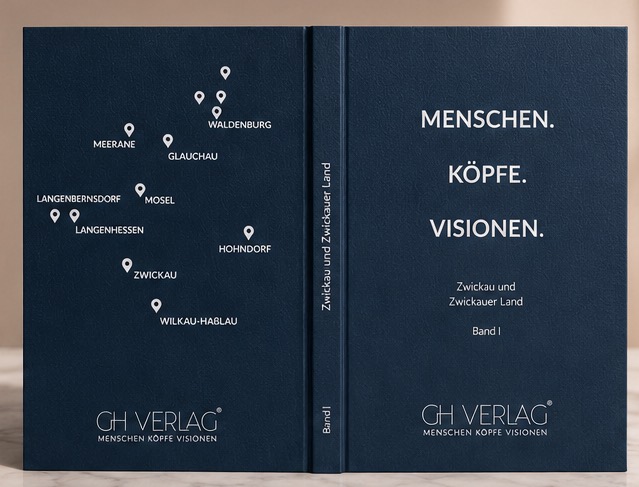 Buchcover: Menschen. Köpfe. Visionen. — Zwickau und Zwickauer Land, Band I.